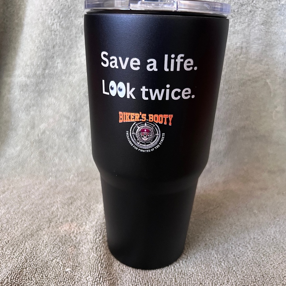 Save A Life. Look Twice. 30 oz tumbler for Bikers